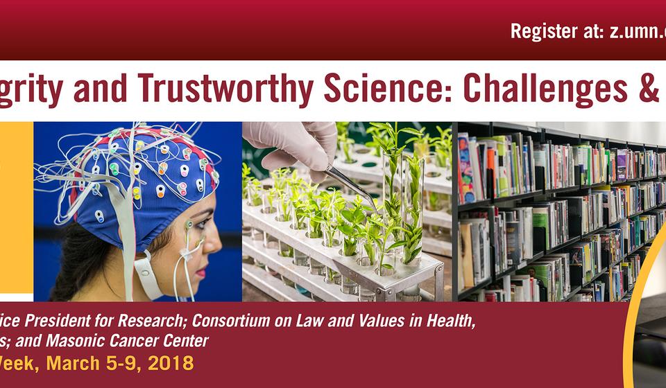 Promotional graphic for Research Integrity and Trustworthy Science: Challenges and Solutions event. Thursday, March 8, 2018 from 8:30am-1pm at Coffman Theater, University of Minnesota.  